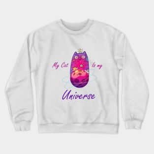 My Cat Is My Universe Crewneck Sweatshirt